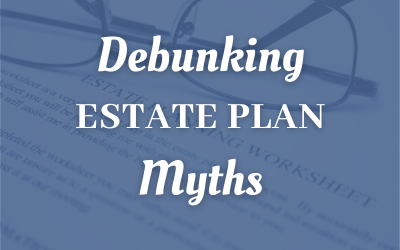 Debunking Estate Plan Myths For Mercer County Taxpayers